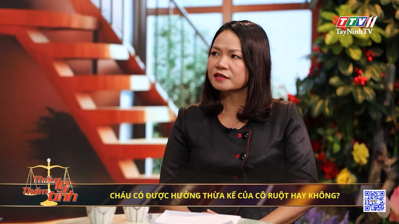 Cháu có được hưởng thừa kế của cô ruột hay không | 26-7-2024 | THẤU LÝ THẤM TÌNH | TayNinhTVArt